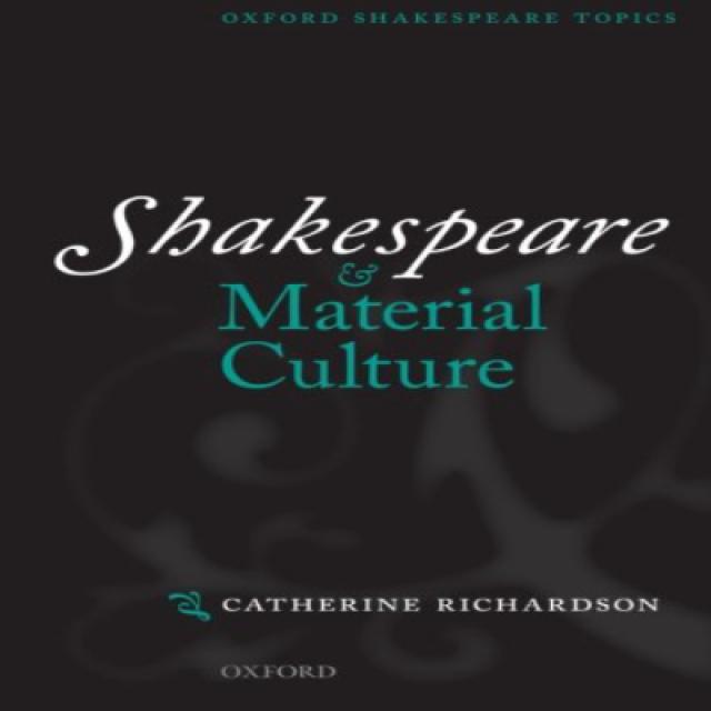 Shakespeare and Material Culture (Oxford Shakespeare Topics) 셰익스피어와 물질 문화 (옥스포드 셰익스피어 주제), 1