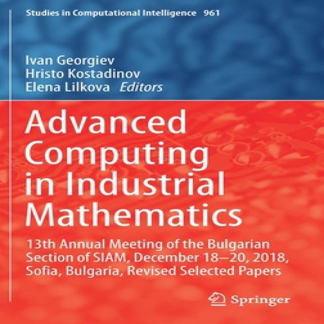 Advanced Computing in Industrial Mathematics: 13th Annual Meeting of the Bulgarian Section of Siam ... Hardcover, Springer, English, 9783030716158