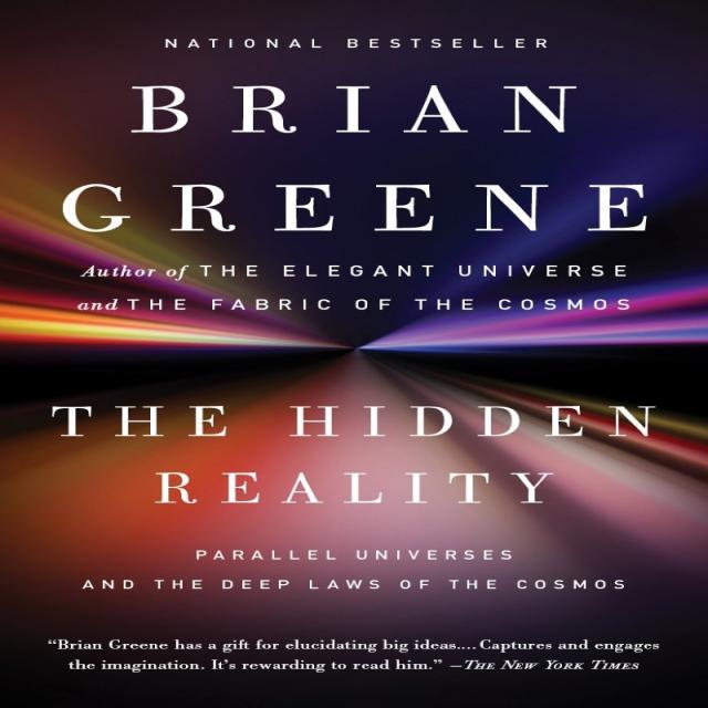 The Hidden Reality:Parallel Universes and the Deep Laws of the Cosmos, Vintage