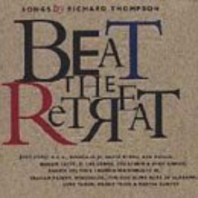 Beat the Retreat: Songs by Richard Thompson 퇴각을 이길 : Richard Thompson의 노래, 1