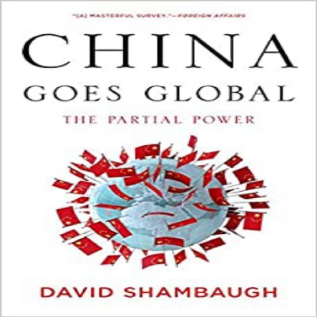 China Goes Global: The Partial Power 중국 글로벌 진출 : 부분적 힘, 1