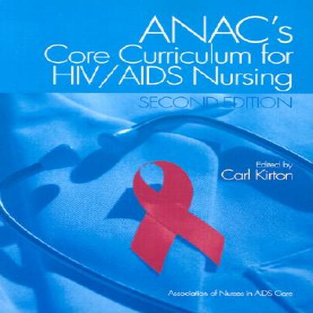 Anac's Core Curriculum for HIV/AIDS Nursing Paperback, Sage Publications, Inc
