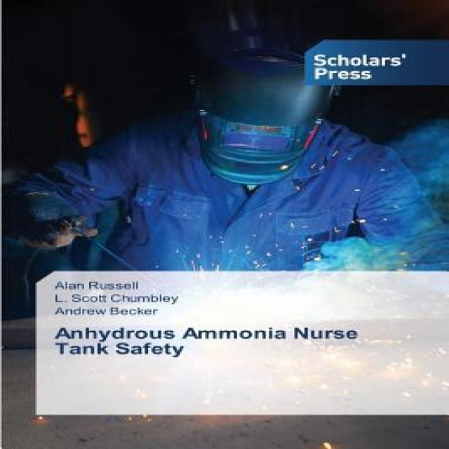 Anhydrous Ammonia Nurse Tank Safety Paperback, Scholars' Press