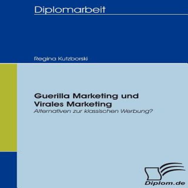 Guerilla Marketing Und Virales Marketing Paperback, Diplomica Verlag Gmbh