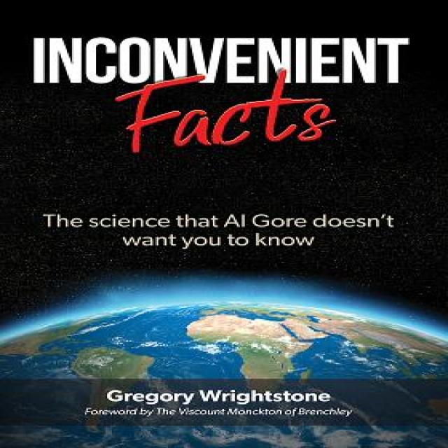 (영문도서) Inconvenient Facts: The Science That Al Gore Doesn't Want You to Know Paperback, Wrightstone, Gregory