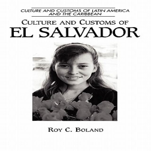 Culture and Customs of El Salvador Hardcover, Greenwood