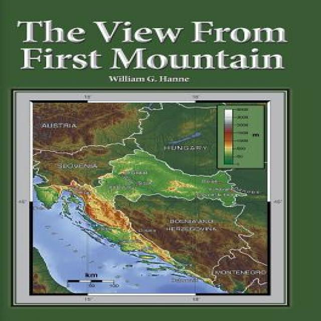 The View from First Mountain: A Personal View of the Democracy Transition Program After the Croatian War of Independence Hardcover, Book Services Us