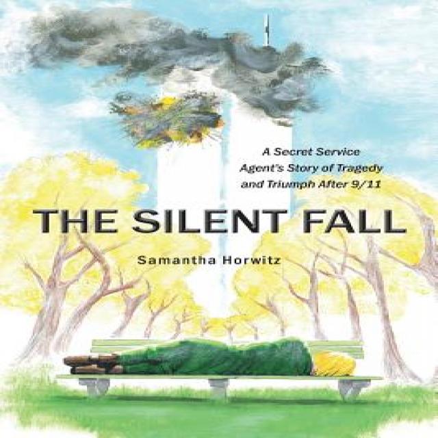 The Silent Fall: A Secret Service Agent's Story of Tragedy and Triumph After 9/11 Paperback, Courage to Win, LLC