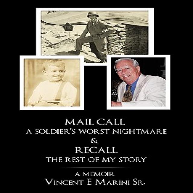 Mail Call a Soldier's Worst Nightmare & Recall the Rest of My Story: A Memoir Paperback, Authorhouse