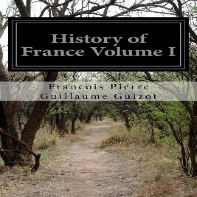 History of France Volume I Paperback, Createspace Independent Publishing Platform