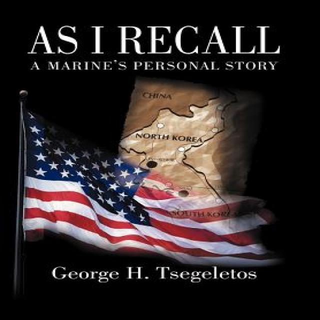 As I Recall: A Marines Personal Story Hardcover, Authorhouse