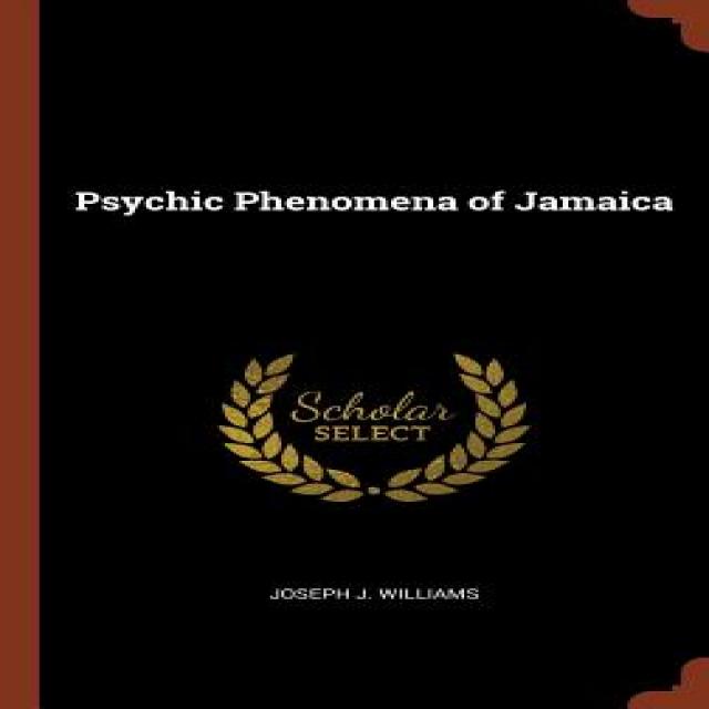 Psychic Phenomena of Jamaica Hardcover, Pinnacle Press