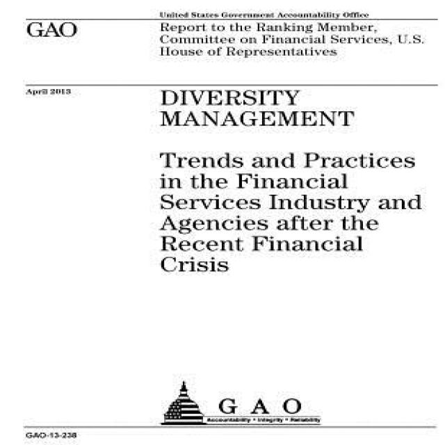 Diversity Management: Trends and Practices in the Financial Services Industry and Agencies After the R..., Createspace Independent Publishing Platform