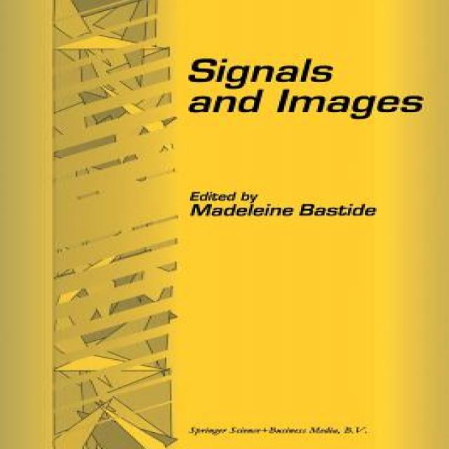 Signals and Images: Selected Papers from the 7th and 8th Giri Meeting Held in Montpellier France No..., Springer